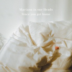 Mariana in our Heads / September (from EP "Since you get home")