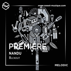 PREMIERE : Nandu - Blckout [Scatcity]