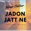 Jadon Jatt Ne | Nimar Chibbar | Top Dog | New Punjabi Song 2017 | Multileap Studios