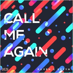 Raven  Kreyn - Call Me Again [NCS Release]