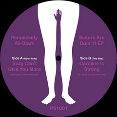Persnickety All-Stars - Suzy Can't Give You More (DJ Bang Chi-Town Re-Edit)