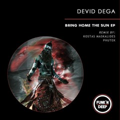 Devid Dega - Bring Home The Sun (Kostas Maskalides Remix) PREVIEW