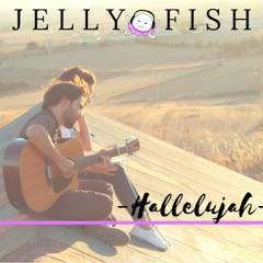 HALLELUJAH (Jeff Buckley) - Jelly Fish cover