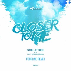 Soultice Ft. Koladiadara - Closer To Me (Fourline Remix) *Buy Free Download