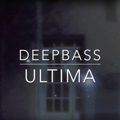 Deepbass - Ultima