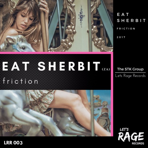 Eat SherBit - Friction