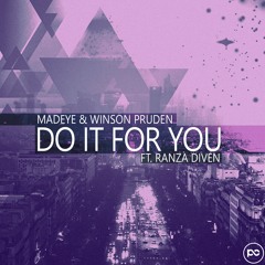 MadEye & Winson Pruden - Do It for You (feat. Ranza Diven)