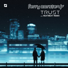 Ferry Corsten - Trust (Heatbeat Remix) [Flashover] OUT NOW