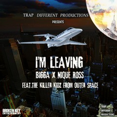 I'M LEAVING