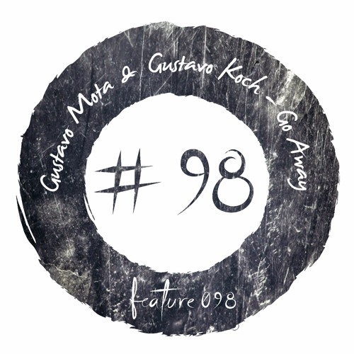 Gustavo Mota & Gustavo Koch - Go Away [FEATURE098]
