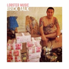 Lobster Music - Brick Talk