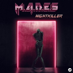 M.A.D.E.S - Nightkiller (Daniel Deluxe Remix)