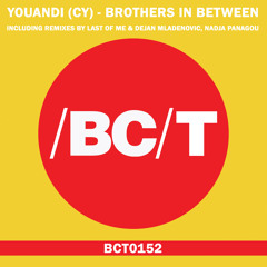 YOUANDI (Cy) - Brothers In Between (Last Of Me & Dejan Mladenovic Remix)