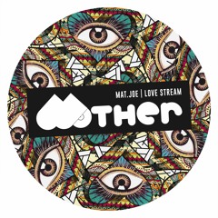 TEASER : MOTHER066 - MAT.JOE| LOVE STREAM