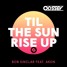Til The Sun Rise Up