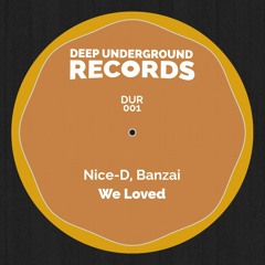 Nice-D, Banzai - We Loved (Original Mix) [Preview]