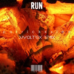 PatrickxxLee - Run (Voltrex Remix)