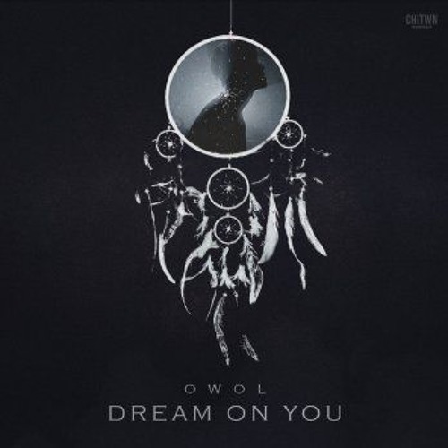 Owol- Dream On You