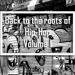Back To The Roots Of Hip Hop Volume 1 ( Free DL )