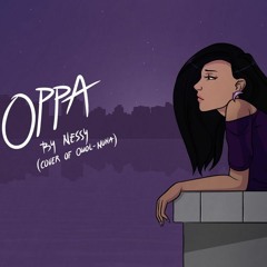 Nessy- Oppa (cover Owol- Nuna)