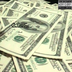 Pockets Fat (Prod. RaeSam)
