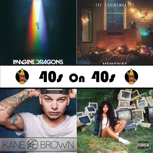 Ep. 8 - Imagine Dragons, The Chainsmokers, Kane Brown, SZA