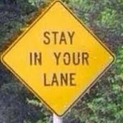 Stay In Your Lane