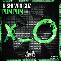 Rishi Van Guz - Pum Pum (Original Mix) [OUT NOW]