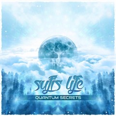 Sufi's Life Quantum Secrets Album Mix