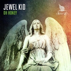 Jewel Kid - Oh Honey (Original Mix)