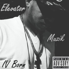 IV Born- Run It (Prod. By King Mezzy)