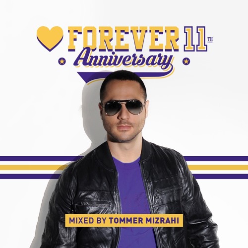 Tommer Mizrahi - Forever Tel Aviv 11th Anniversary Podcast