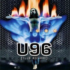 U96 - Club Bizarre 2k17 (UltraBooster Bootleg Remix)