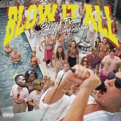 Bizzey X Frenna - Blow It All (OFFICIAL SONG)