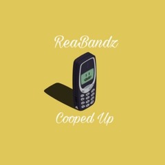 Cooped Up (Prod. Lo Life beats)
