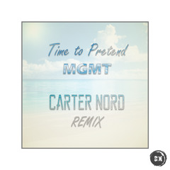 Time to Pretend (CARTER NORD Remix)