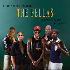 DJ Nate Geezie Presents.....The Fellas- A Tribute To The Guy Group
