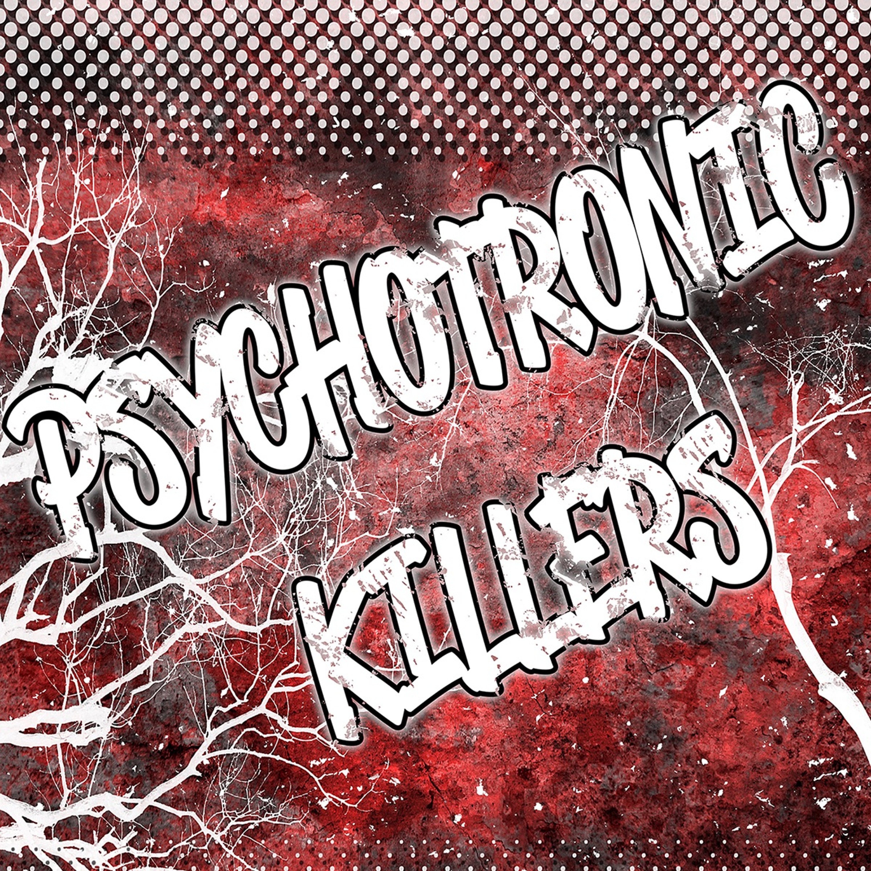 PSYCHOTRONIC KILLERS episode artwork