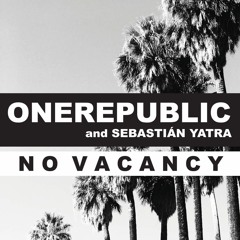 One Republic Feat. Sebastian Yatra - No Vacancy (Mike Gonzo Latin Radio Edit)
