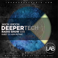 Deeper Tech 035 Guest. Adn Mutant (Free Download)