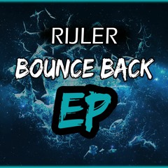 Rijler - Bounce Back [Bounce Back EP001]