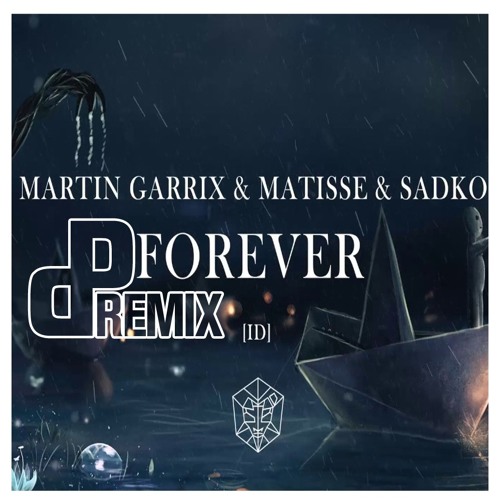 Martin Garrix & Matisse & Sadko - Forever | Spinnin' Records