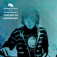 Hyperactivity Music Podcast 03 By Midn8runner
