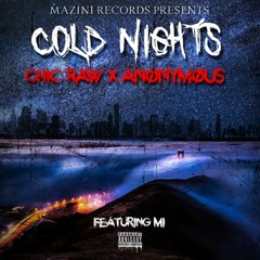 ChicRaw X Anynmus X The Great M.eye - Cold Nights