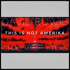 David Bowie - This Is Not Amerika (Logical Remix by ChazAtlas)