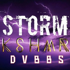 DVBBS & KSHMR  - STORM (Original Mix)