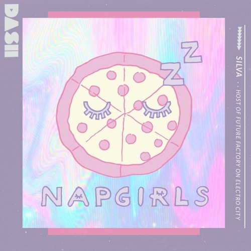 SiLVA x Future Factory x Dash Radio present The NapGirls Takeover