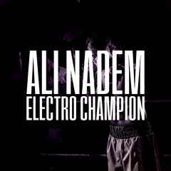 Ali Nadem - Electro Champion [Free Download]