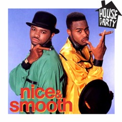 House Party - Nice & Smooth  Edit/Bootleg - FREE DOWNLOAD