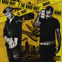 Lil Baby x Marlo - 2 The Hard Way